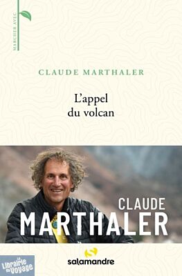Editions La Salamandre - Récit - L'appel du volcan (Claude Marthaler) (Destination)