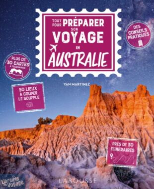 Editions Larousse - Guide / Beau livre - Tout pour préparer son voyage en Australie
