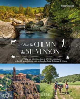 Editions Larousse - Beau livre - Sur le chemin de Stevenson 