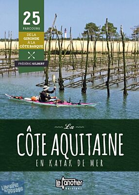 Editions le Canotier - Itinéraires - Guide - La côte aquitaine en kayak de mer