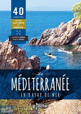 Editions le Canotier - Itinéraires - Guide - La méditerranée en kayak de mer