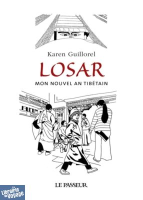 Editions Le Passeur - Récit - Losar, mon Nouvel An tibétain - Karen Guillorel