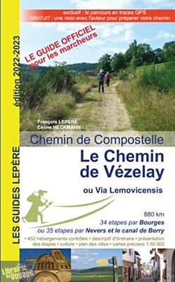 Editions Lepère - Guide de randonnées - Le chemin de Vézelay (ou via Lemovicensis)