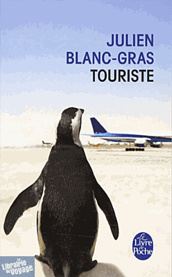 Editions Livre de Poche - Touriste (Julien Blanc-Gras)