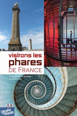 Editions Locus Solus - Guide - Visitons les phares de France 