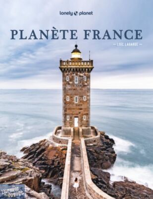 Editions Lonely Planet - Beau livre - Planète France