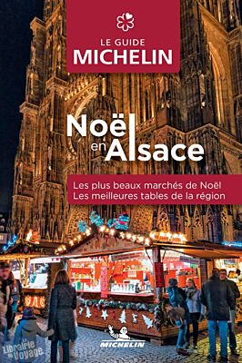 Editions Michelin - Guide - Noël en Alsace