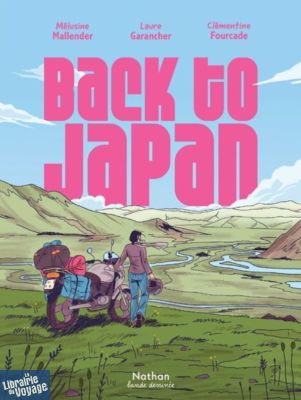 Editions Nathan - Bande Dessinée - Back To Japan (Mélusine Mallender, Laure Garancher, Clémentine Fourcade)