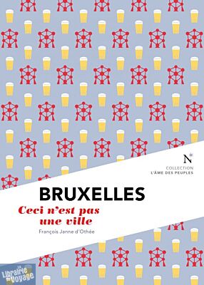 Editions Nevicata - Bruxelles - Ceci n'est pas une ville (collection l'Âme des Peuples)