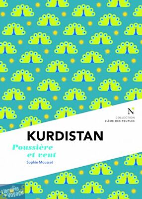 Editions Nevicata - Kurdistan - Poussière et vent (collection l'Âme des Peuples)