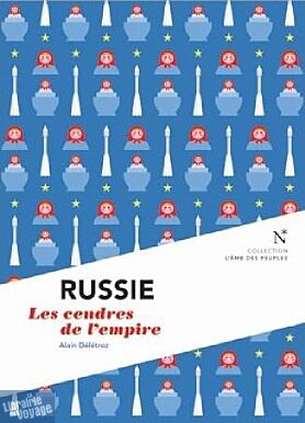 Editions Nevicata - Russie - Les cendres de l'Empire (collection l'âme des peuples)