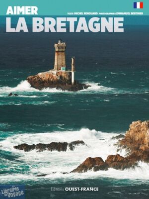 Editions Ouest-France - Aimer la Bretagne 