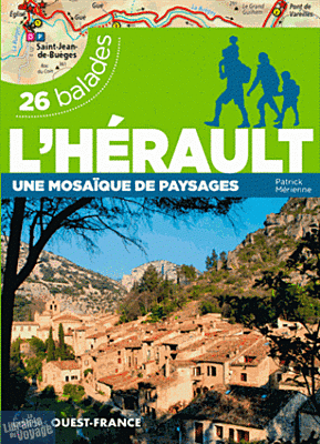 Editions Ouest-France - Guide de Randonnées - L'Hérault - 26 balades 