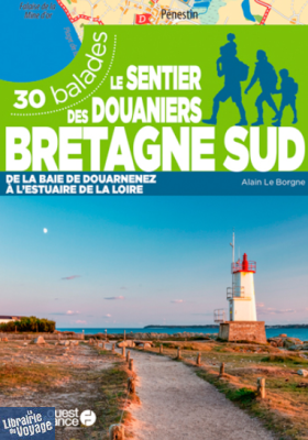 Editions Ouest-France - Guide de Randonnées - Le Sentier des Douaniers, Bretagne Sud