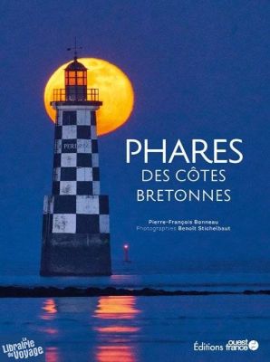 Editions Ouest France - Beau Livre - Phares des côtes bretonnes