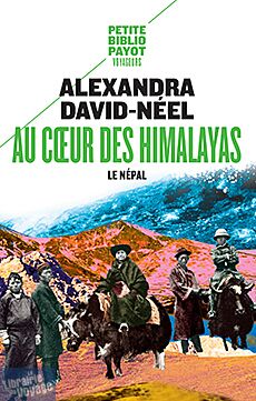 Editions Payot - Au cœur des Himalayas (collection Petite Bibliothèque Payot) Alexandra David-Neel