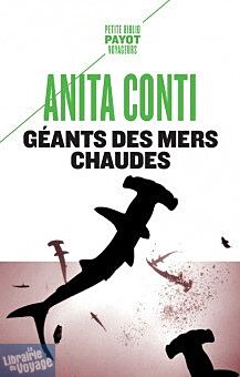 Editions Payot (Poche) - Récit - Géant des mers chaudes - Anita Conti
