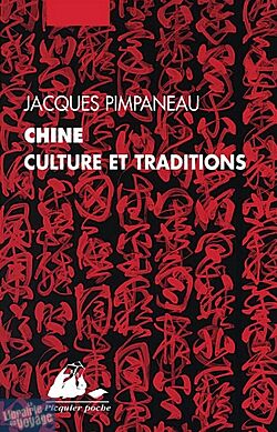 Editions Picquier - Livre - Chine, Culture et Traditions (Jacques Pimpaneau)