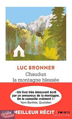 Editions Points - Roman - Chaudun, la montagne blessée - Luc Bronner
