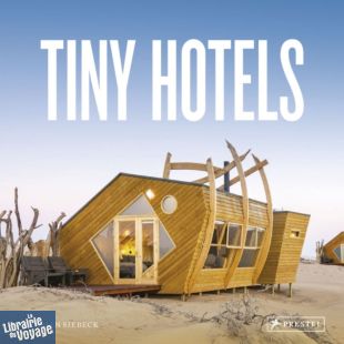 Editions Prestel - Beau Livre (en anglais) - Tiny Hotels (Florian Siebeck)