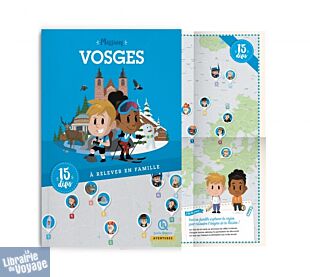 Editions Quelle histoire - Guide pour enfants - Mission Vosges - 15 défis à relever en famille