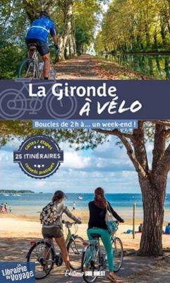 Editions Sud-Ouest - Guide Vélo - La Gironde à vélo 