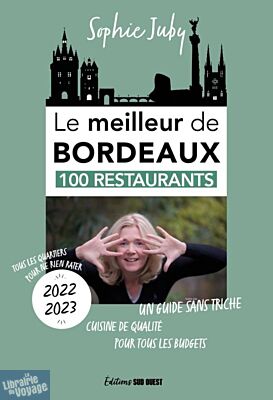 Editions Sud Ouest - Guide - Le Meilleur De Bordeaux 2022-2023