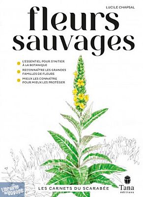 Editions Tana (Collection Les Carnets du Scarabée) - Guide - Fleurs sauvages