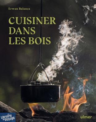 Editions Ulmer - Guide - Cuisiner dans les bois