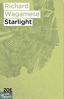 Editions Zoé - Roman - Starlight - Richard Wagamese