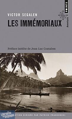 Editions Points - Récit - les Immémoriaux (Victor Segalen)