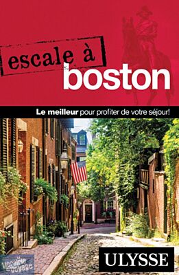 Guides Ulysse - Guide - Escale à Boston