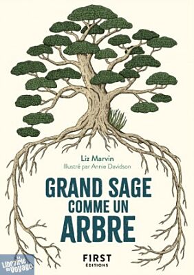 First éditions - Le petit livre nature - Grand sage comme un arbre 