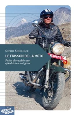 Editions Transboréal - Petite philosophie du voyage - Le Frisson de la moto (Petites chevauchées sur cylindrées en tout genre)