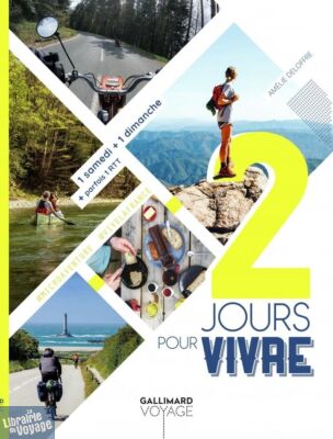 Gallimard - Guide -  2 jours pour vivre (1 samedi + 1 dimanche + parfois 1 RTT)