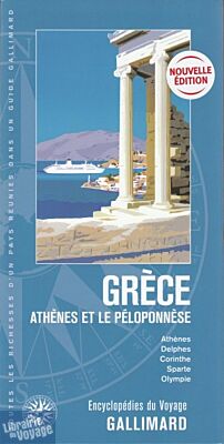Gallimard - Guide - Encyclopédie du Voyage - Grèce - Athènes et le Péloponnèse 