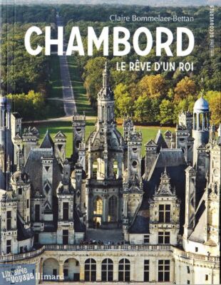 Gallimard - Guide - Découvertes Gallimard Hors-Série - Chambord  