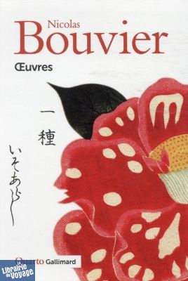 Gallimard (Collection Quarto) - Œuvres - Nicolas Bouvier