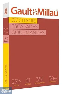Le Guide Gault & Millau - Les escapades gourmandes - Occitanie - 2023