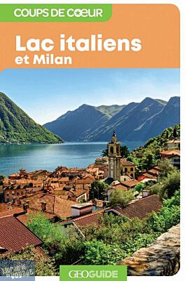 Gallimard - Géoguide (collection coups de cœur) - Lacs italiens et Milan