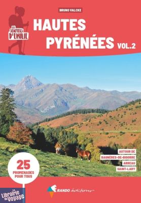 Glénat - Guide de Randonnée - Les Sentiers d'Emilie dans les Hautes-Pyrénées Vol. 2 - Bagnères de Bigorre - Arreau - St Lary