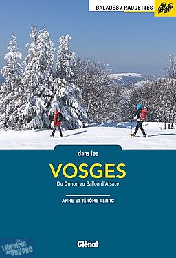 Glénat - Guide de randonnées - Balades à raquettes dans les Vosges