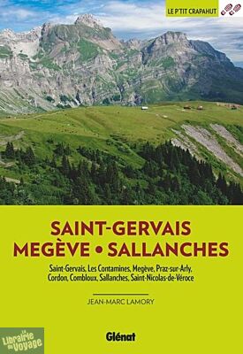 Glénat - Guide de randonnées - Le P'tit Crapahut autour de Saint-Gervais - Megève - Sallanches