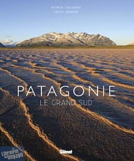 Glénat - Livre - Patagonie - Le Grand sud