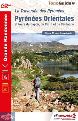 Topo-guide FFRandonnée - Réf.1092 - Pyrénées Orientales : La Traversée des Pyrénées - GR10 (et tours du Capcir, du Carlit et de Cerdagne)