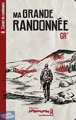 Editions FFRandonnée - Carnet de randonnée - Ma Grande Randonnée