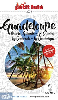 Petit Futé - Guide - Guadeloupe (Marie-Galante, Les Saintes, La Desirade, La Dominique)