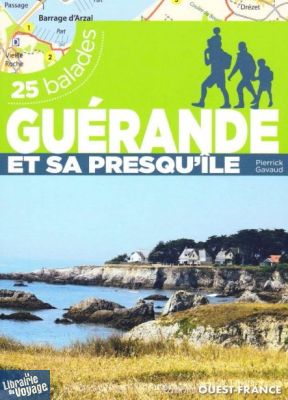 Editions Ouest-France - Guide de randonnées - 25 balades - Guérande et sa presqu'île