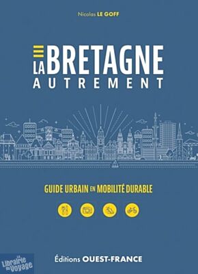 Editions Ouest-France - Guide - La Bretagne autrement (Guide urbain en mobilité douce)