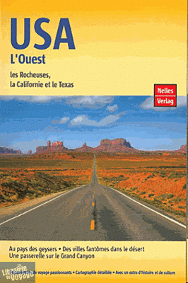 Guide Nelles - USA de l'Ouest - Californie - Rocheuses - Texas
